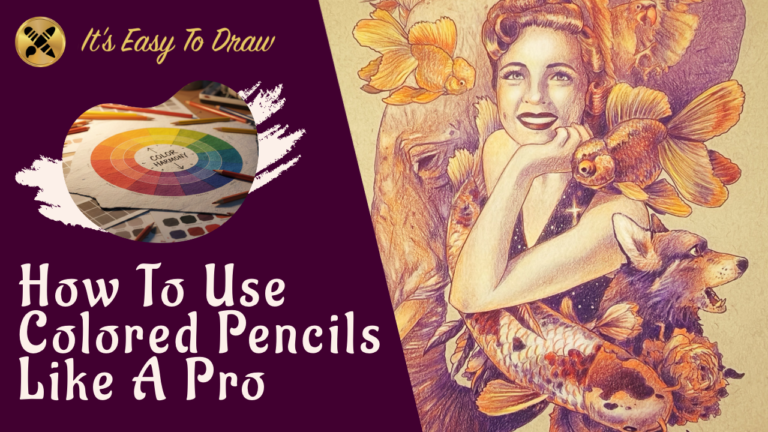 How To Use Colored Pencils Like A Pro